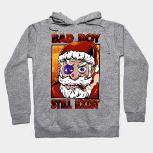 Bad Boy Still Exist Hoodie